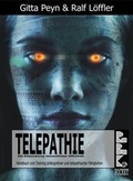 Cover: Telepathie - Handbuch zum Training pr&auml;kognitiver und telepathischer F&auml;higkeiten - RaBaKa-Publishing