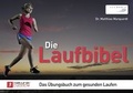 Cover: Die Laufbibel: Das &Uuml;bungsbuch zum gesunden Laufen - spomedis