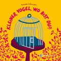 Cover: Kleiner Vogel, wo bist du? - aracari