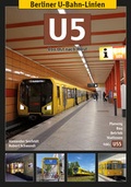 Cover: Berliner U-Bahn-Linien: U5 - Von Ost nach West - Schwandl, Robert
