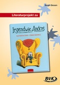 Cover: Literaturprojekt zu Irgendwie Anders - BVK Buch Verlag Kempen