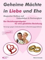 Bild: Geheime Mächte in Liebe und Ehe. Magischer Einfluss auf Liebesleben & Partnerglück. Der Beziehungsratgeber für eine glückliche Beziehung. Vorsorge gegen Liebeskummer & Beziehungsprobleme. - BUCH - Bewusstsein und Chance Heute