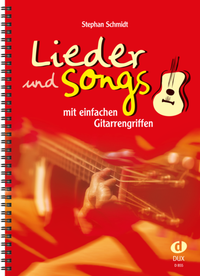 Abbildung von: Lieder und Songs mit einfachen Gitarrengriffen - Edition DUX