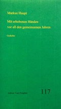 Cover: Mit erhobenen H&auml;nden vor all den gemeinsamen Jahren - Pongratz, T