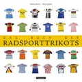 Cover: Das Buch der Radsporttrikots - Covadonga Verlag