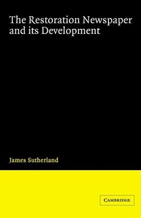 Enlarge image Cover: The Restoration Newspaper and its Development - Cambridge University Press