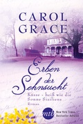 Cover: Erben der Sehnsucht: K&uuml;sse - hei&szlig; wie die Sonne Siziliens - MIRA Taschenbuch