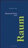Cover: Klassische Texte zum Raum - Parodos Verlag