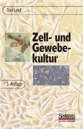Cover: Zell- und Gewebekultur - Spektrum Akademischer Verlag