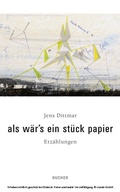 Cover: Als w&auml;r's ein St&uuml;ck Papier - Jens Dittmar