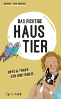 Cover: Das richtige Haustier - hansanord
