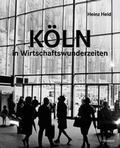 Cover: K&ouml;ln in Wirtschaftswunderzeiten - Emons Verlag