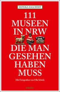 Abbildung von: 111 Museen in NRW, die man gesehen haben muss - Emons Verlag