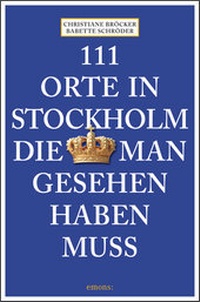Abbildung von: 111 Orte in Stockholm, die man gesehen haben muss - Emons Verlag