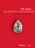 Cover: 125 Jahre K&ouml;lnisches Stadtmuseum - Emons Verlag