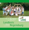 Cover: Unser Landkreis Regensburg - Gebietsreform - Landratsamt Regensburg