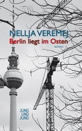 Cover: Berlin liegt im Osten - Jung und Jung