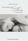 Cover: Ich erwarte ein Kind - Collection Rolf Heyne