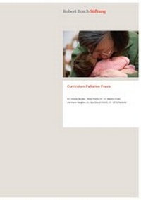 Enlarge image Cover: Curriculum Palliative Praxis - Robert Bosch Stiftung GmbH