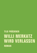 Cover: Willi Merkatz wird verlassen - Verbrecher