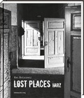 Cover: Lost Places Harz - Mitteldeutscher Verlag