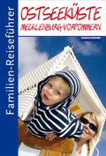 Cover: Familien-Reisef&uuml;hrer Ostseek&uuml;ste Mecklenburg-Vorpommern - Companions