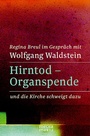 Cover: Hirntod - Organspende - Media Maria