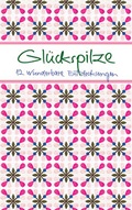 Cover: Gl&uuml;ckspilze - Verlag am Eschbach