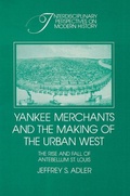 Cover: Yankee Merchants and the Making of the Urban West - Cambridge University Press