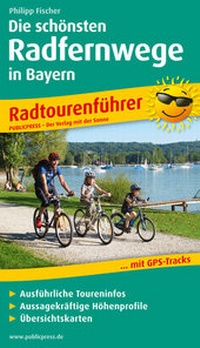 Abbildung von: Die schönsten Radfernwege in Bayern - PUBLICPRESS