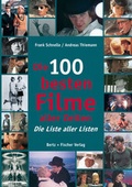 Cover: Die 100 besten Filme aller Zeiten - Bertz und Fischer