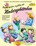 Cover: Singen, spielen, erz&auml;hlen mit Kindergeb&auml;rden - &Ouml;kotopia Verlag ein Imprint von Bergmoser + H&ouml;ller Verlag AG