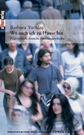 Cover: Wo auch ich zu Hause bin. Eine t&uuml;rkisch-deutsche Familiengeschichte - Allitera
