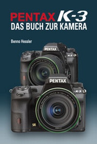Abbildung von: Pentax K-3  Das Buch zur Kamera - Point of Sale Verlag