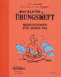 Cover: Das kleine &Uuml;bungsheft - Meditationen f&uuml;r jeden Tag - Trinity Verlag