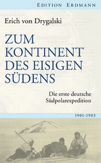 Abbildung von: Zum Kontinent des eisigen Südens - edition erdmann ein Imprint von Verlagshaus Römerweg