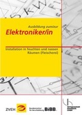 Cover: Ausbildung zum/zur Elektroniker/in / Ausbildung zum/zur Elektroniker/in - Verlagsanstalt Handwerk