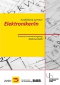 Cover: Ausbildung zum/zur Elektroniker/in / Ausbildung zum/zur Elektroniker/in - Verlagsanstalt Handwerk