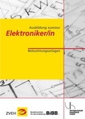 Cover: Ausbildung zum/zur Elektroniker/in / Ausbildung zum/zur Elektroniker/in - Verlagsanstalt Handwerk