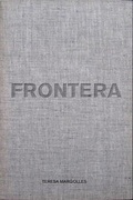 Cover: Margolles, Teresa. Frontera - K&ouml;nig, Walther