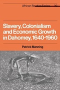 Cover: Slavery, Colonialism and Economic Growth in Dahomey, 1640-1960 - Cambridge University Press