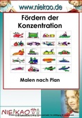 Cover: F&ouml;rdern der Konzentration - Malen nach Plan - Niekao Lernwelten