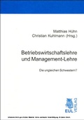 Cover: Betriebswirtschaftslehre und Management-Lehre - Josef Eul Verlag
