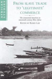 Abbildung von: From Slave Trade to 'Legitimate' Commerce - Cambridge University Press