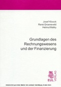Cover: Grundlagen des Rechnungswesens und der Finanzierung - Josef Eul Verlag