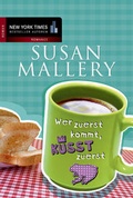 Cover: Wer zuerst kommt, k&uuml;sst zuerst - MIRA Taschenbuch
