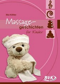 Abbildung von: Massagegeschichten für Kinder - BVK Buch Verlag Kempen
