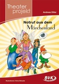 Cover: Theaterprojekt: Notruf aus dem M&auml;rchenland - BVK Buch Verlag Kempen