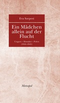 Cover: Ein M&auml;dchen allein auf der Flucht - Metropol-Verlag