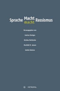 Enlarge image Cover: Sprache - Macht - Rassismus - Metropol-Verlag